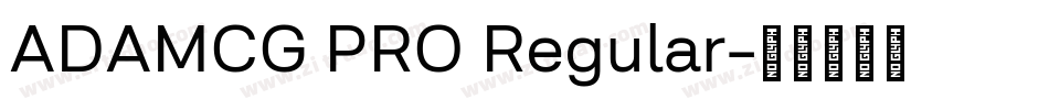 ADAMCG PRO Regular字体转换
